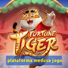 plataforma medusa jogo